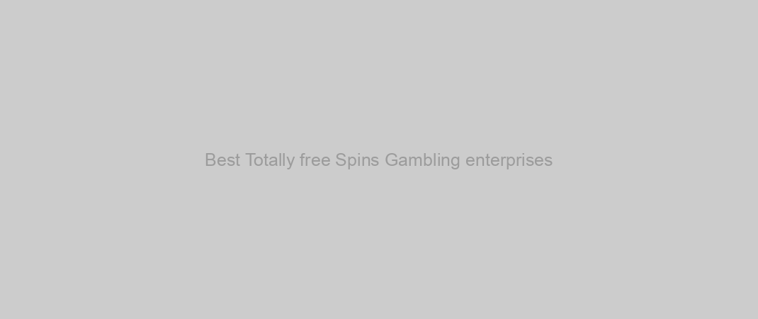 Best Totally free Spins Gambling enterprises